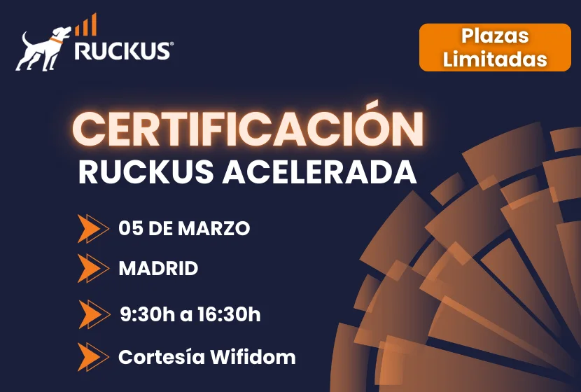 Certifícate en RUCKUS de forma acelerada – Madrid