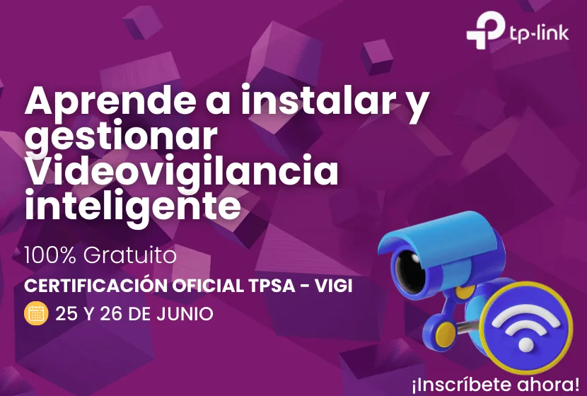 Conviértete en consultor de videovigilancia con TP-Link TPSA