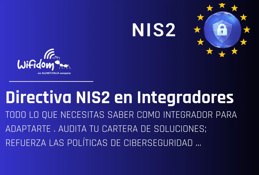 ¿Qué es la Directiva NIS2 y por qué es importante para los integradores TIC?