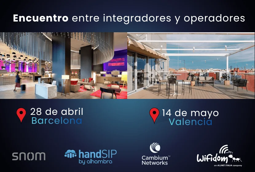Wifidom, Cambium, Snom y Alhambra IT: encuentro para integradores y operadores en Barcelona y Valencia