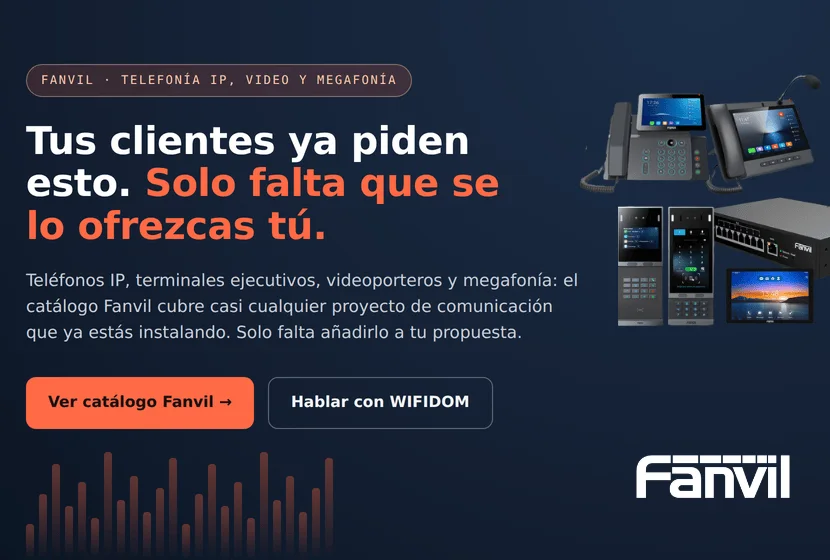 Fanvil: la telefonía IP, videoportería y megafonía que tus clientes ya te están pidiendo