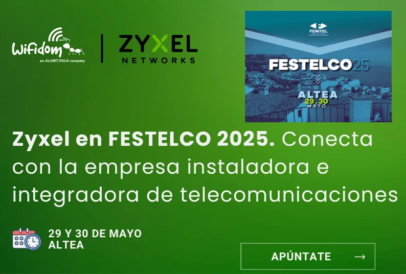 Nos vemos en FESTELCO 2025: conectividad, futuro y colaboración junto a Zyxel