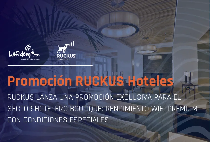 RUCKUS lanza una promoción exclusiva para el sector hotelero boutique: rendimiento WiFi premium con condiciones especiales