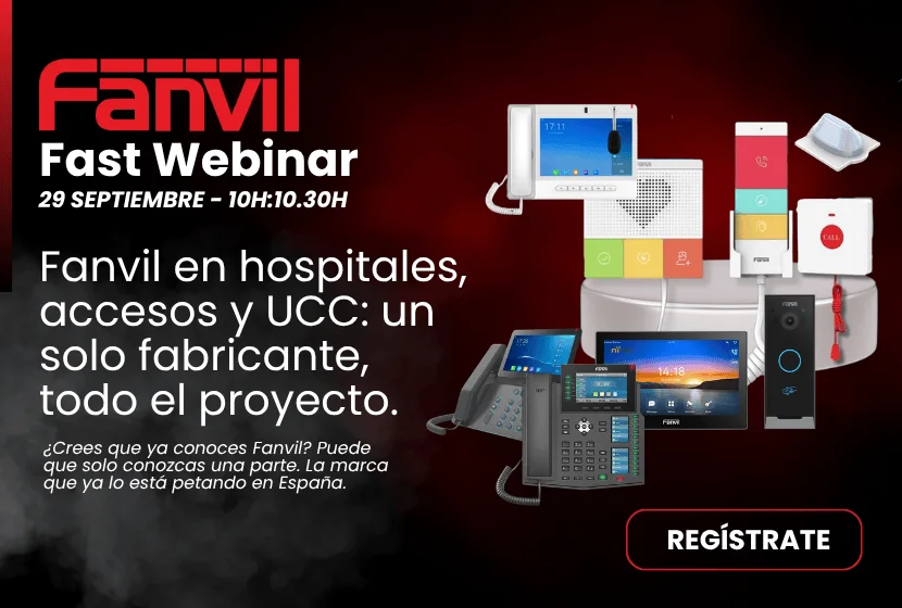 Fast Webinar: Fanvil en hospitales, accesos y UCC. Un solo fabricante, todo el proyecto