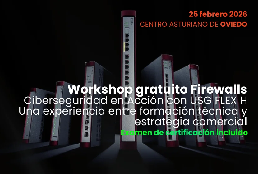 Workshop gratuito en Oviedo: Ciberseguridad en acción con Zyxel USG FLEX H